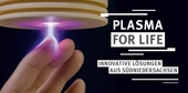 Quelle: Plasmy for Life Abbildung einer Hand mit dem Plamsa for Live Logo daneben und der Schrift Innovative Lösungen aus Südniedersachsen